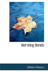 Bursting Bonds