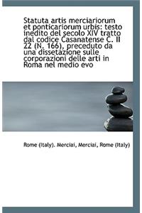 Statuta Artis Merciariorum Et Ponticariorum Urbis