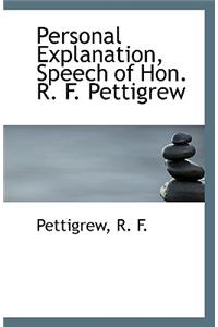 Personal Explanation, Speech of Hon. R. F. Pettigrew