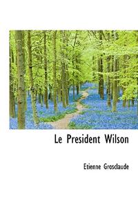Le PR Sident Wilson
