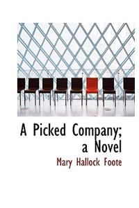 A Picked Company; A Novel