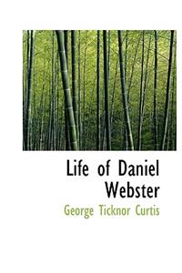 Life of Daniel Webster