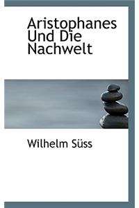 Aristophanes Und Die Nachwelt