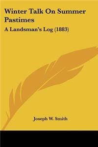 Winter Talk On Summer Pastimes