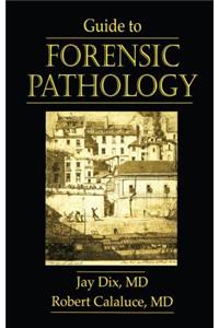 Guide to Forensic Pathology