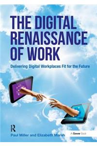 The Digital Renaissance of Work