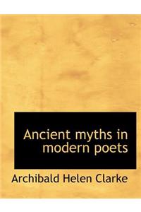 Ancient Myths in Modern Poets