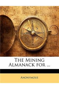 The Mining Almanack for ...