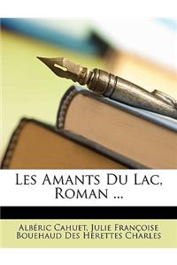 Les Amants Du Lac, Roman ...