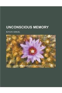 Unconscious Memory