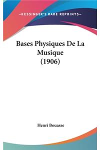 Bases Physiques De La Musique (1906)