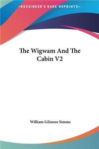 The Wigwam and the Cabin V2