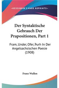 Der Syntaktische Gebrauch Der Prapositionen, Part 1