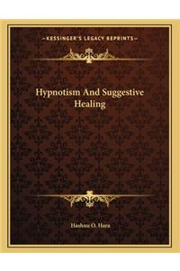 Hypnotism and Suggestive Healing