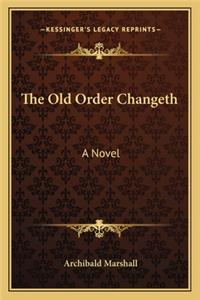 The Old Order Changeth
