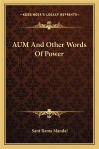 Aum and Other Words of Power