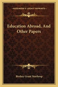 Education Abroad, and Other Papers