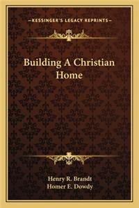 Building a Christian Home
