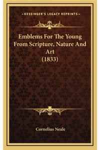 Emblems for the Young from Scripture, Nature and Art (1833)