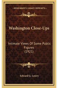 Washington Close-Ups: Intimate Views of Some Public Figures (1921)