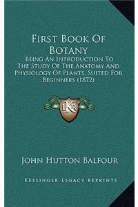 First Book of Botany