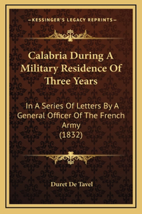 Calabria During a Military Residence of Three Years