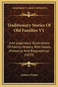 Traditionary Stories of Old Families V1
