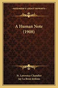 A Human Note (1908)
