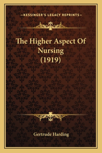 Higher Aspect Of Nursing (1919)