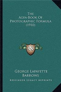 The Agfa-Book Of Photographic Formula (1910)