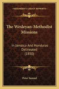 The Wesleyan-Methodist Missions