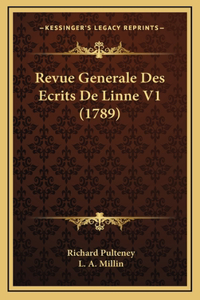 Revue Generale Des Ecrits De Linne V1 (1789)