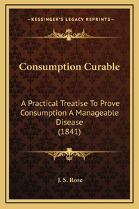 Consumption Curable