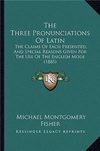 Three Pronunciations Of Latin