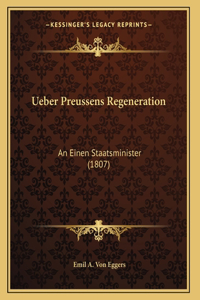 Ueber Preussens Regeneration