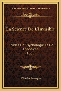 La Science De L'Invisible