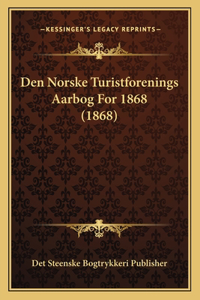 Den Norske Turistforenings Aarbog for 1868 (1868)