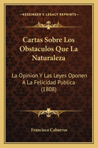 Cartas Sobre Los Obstaculos Que La Naturaleza
