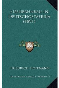 Eisenbahnbau In Deutschostafrika (1891)