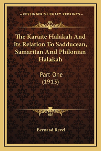 The Karaite Halakah And Its Relation To Sadducean, Samaritan And Philonian Halakah