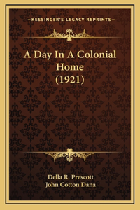 A Day In A Colonial Home (1921)