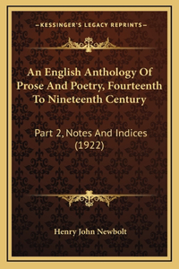 An English Anthology Of Prose And Poetry, Fourteenth To Nineteenth Century