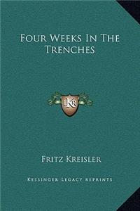 Four Weeks In The Trenches