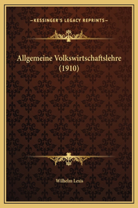 Allgemeine Volkswirtschaftslehre (1910)