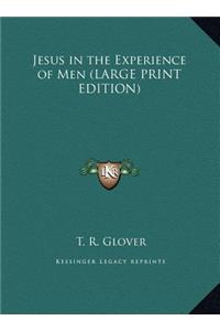 Jesus in the Experience of Men