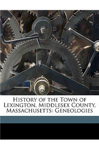 History of the Town of Lexington, Middlesex County, Massachusetts: Geneologies