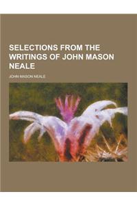 Selections from the Writings of John Mason Neale