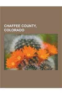 Chaffee County, Colorado: Buena Vista, Colorado, Salida, Colorado, Poncha Springs, Colorado, Granite, Colorado, Colorado's 5th Congressional Dis