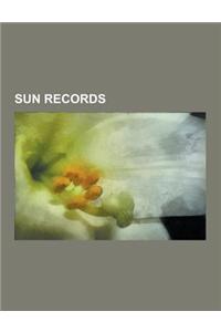 Sun Records: Sun Records Artists, Sun Records Singles, Elvis Presley, Ike Turner, B.B. King, Sam Phillips, Muddy Waters, Jerry Lee