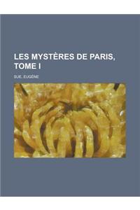 Les Mysteres de Paris, Tome I